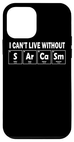 iPhone 12 mini I Can't Live Without Sarcasm Elements Periodic Table Science Case