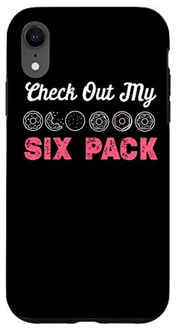 iPhone XR Doughnuts Check Out My Six Pack Donut Case