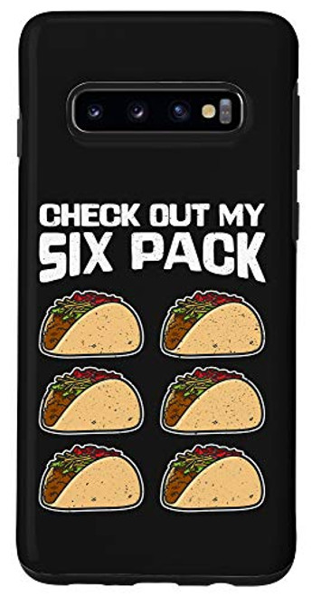 Galaxy S10 Check Out My Six Pack Tacos Fitness Gym Cinco de Mayo Fiesta Case