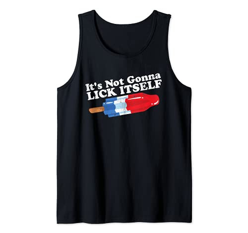 Mens Its Not Gonna Lick Itself Funny Popsicle 4th of July Gift Tank Top Mens Its Not Gonna Lick Itself Funny Popsicle 4th of July Gift Tank Top