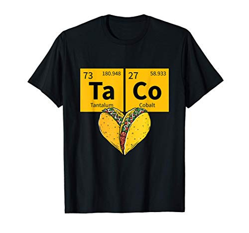 Taco Funny Food Periodic Table Element Humor Science Gift T-Shirt