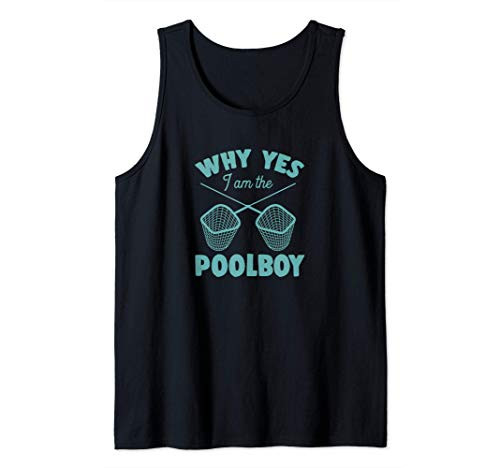 Why Yes I Am The Pool Boy Cute Funny Swimming Accessories Tank Top