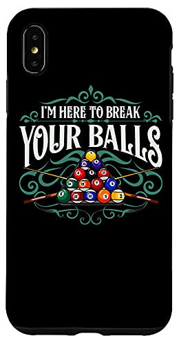 iPhone XS Max Funny Billiard Pool Hall Im Here To Break Your Balls Snooker Case
