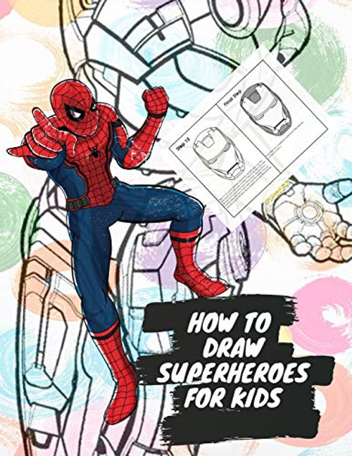 How to Draw Superheroes: Easy Step-By-Step Guide How To Draw Superheroes- Learn To Draw Your Favorite Characters