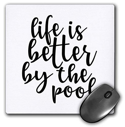 3dRose Tory Anne Collections Quotes - Life is Better by The Pool - Mouse Pads -mp-337225-1-