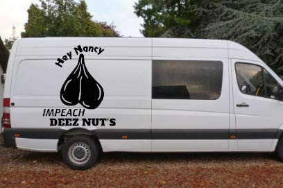Hey Nancy Impeach Deez Nut's Decal by Check Custom Design