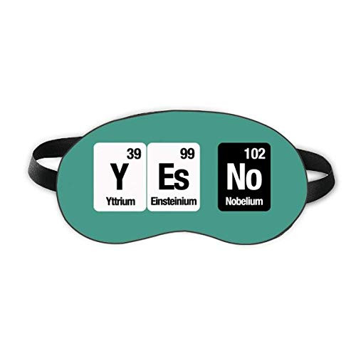 Yes No Chemical Element Science Sleep Eye Shield Soft Night Blindfold Shade Cover