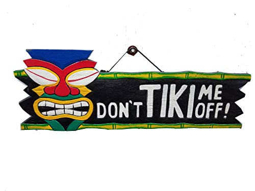 All Seas Imports Gorgeous HANDCARVED and Painted Dont Tiki ME Off Wall Decor Sign