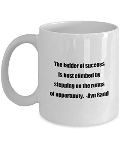 Classic Coffee Mug -The ladder of success is best climbed by stepping on the rungs of opportunity. -Ayn Rand- Great for Friends or Colleagues White