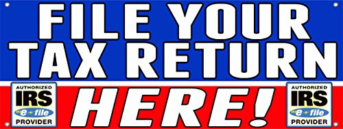 FILE YOUR TAX RETURN HERE VINYL BANNER SIGN taxes irs refund check income finances  -2FT X 5FT-