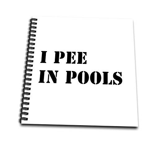 3dRose Tory Anne Collections Quotes - I Pee In Pools - Drawing Books -db-336199-1-