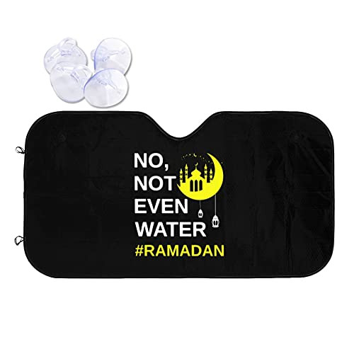 Not Even Water Funny Ramadan Muslim Car Windshield Sunshade Keeps Out Uv Rays Visor Shield Shade