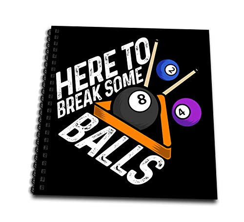 3dRose Here to Break Some Balls with Pool Billiard Snooker - Drawing Books -db-333588-2-