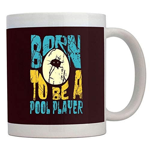 Teeburon Born to be a Pool Player Mug 11 ounces ceramic