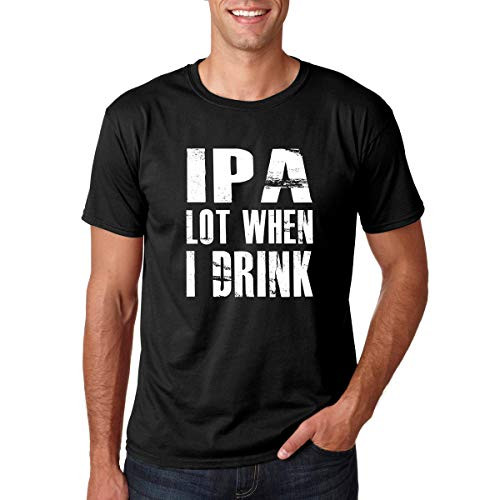 CBTwear IPA Lot When I Drink - College Drinking Party Humor Tee- Beer Lovers - Men's T-Shirt -Black- XX-Large- CBTwear IPA Lot When I Drink - College Drinking Party Humor Tee- Beer Lovers - Men's T-Shirt -Black- XX-Large-