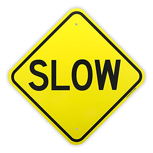 Slow Sign? - 12"x 12" - .040 Aluminum Reflective Sign Rust Free Aluminum-UV Protected and Weatherproof