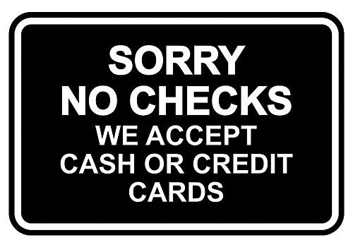 Sorry No Checks We Accept Cash or Credit Cards Sign - Medium -Black-White-