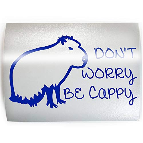 DON'T WORRY BE CAPPY - PICK COLOR  and  SIZE - Capybara Capy Rodent Vinyl Decal Sticker E