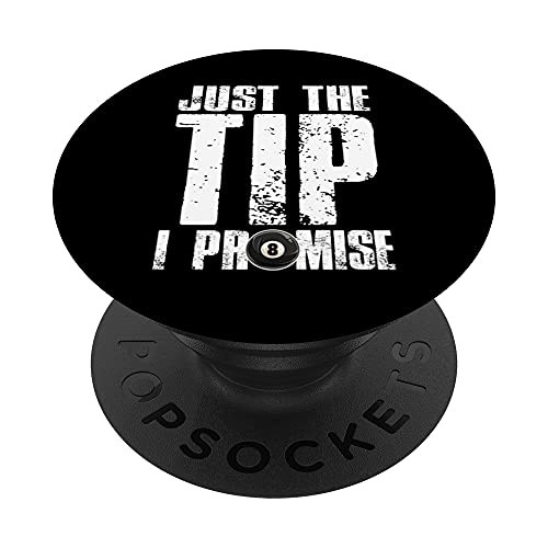 Just The Tip I Promise Billiards Funny 8 Ball Pool Player PopSockets Swappable PopGrip