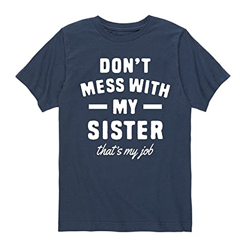 Don't Mess with My Sister - Toddler Short Sleeve T-Shirt Navy