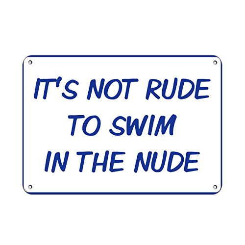 It's Not Rude To Swim In The Nude Activity Sign Pool Signs LABEL DECAL STICKER Sticks to Any Surface 10x7