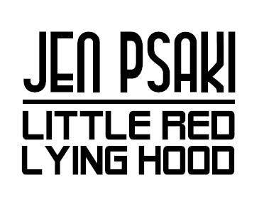 Jen Psaki Little Red Lying Hood Decal by Check Custom Design