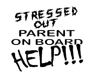 Stressed Out Parent On Board Decal by Check Custom Design