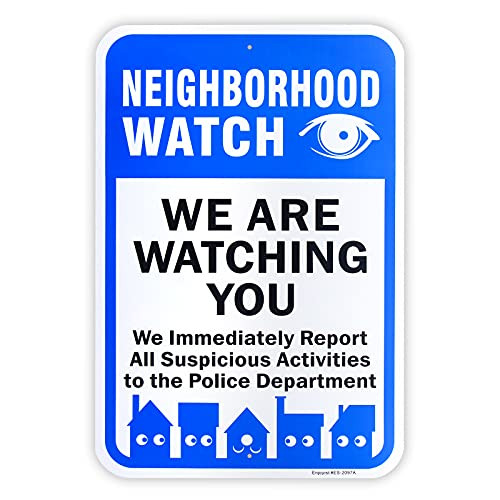 Large Neighborhood Watch We Are Watching You Sign- 18"x 12" .040 Aluminum Reflective Sign Rust Free Aluminum-UV Protected and Weatherproof