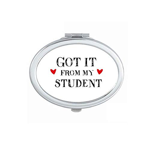 Got It From My student Teacher Quote Mirror Portable Fold Hand Makeup Double Side Glasses Got It From My student Teacher Quote Mirror Portable Fold Hand Makeup Double Side Glasses