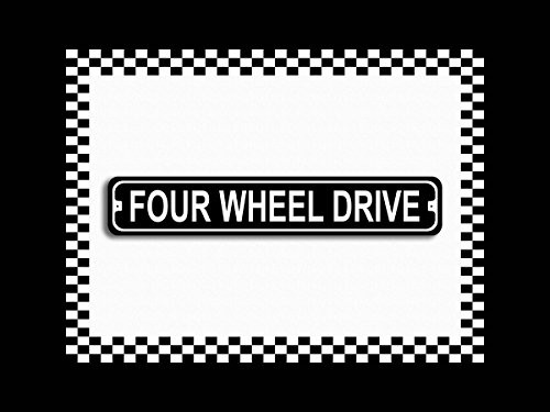 Four Wheel Drive Novelty Metal Street Sign 3x18