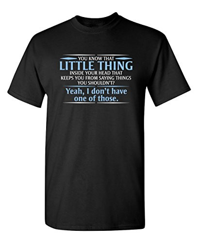 You Know The Little Thing Cool Graphic Sarcastic Sarcasm Novelty Funny T Shirt 4XL Black