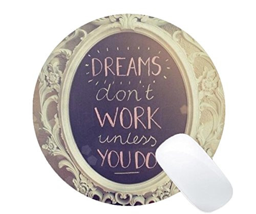 Mousepad Magic Mirror - Dreams Don't Work Unless You Do Pritn Non-Slip Round Mouse Mat