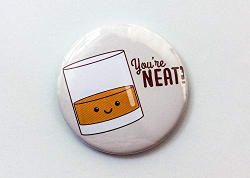 Funny Whiskey Magnet, Pinback Button, or Pocket Mirror"You're Neat" - alcohol pun, funny alcohol gifts, bourbon gin whiskey lover gift Funny Whiskey Magnet, Pinback Button, or Pocket Mirror"You're Neat" - alcohol pun, funny alcohol gifts, bourbon gin whiskey lover gift