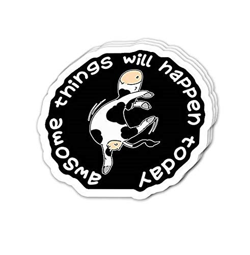 Awesome Things Will Happen Today - Happy Cow - Sticker Graphic - Auto, Wall, Laptop, Cell, Truck Sticker for Windows, Cars, Trucks