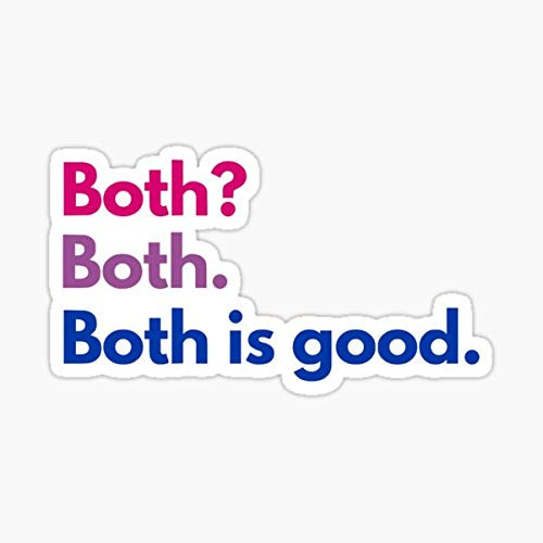 Both is Good Sticker - Sticker Graphic - Auto, Wall, Laptop, Cell, Truck Sticker for Windows, Cars, Trucks