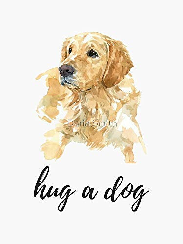 Hug A Dog, Watercolor Golden Retriever Sticker Graphic - Die Cut Sticker, High Resolution Top Grade Vinyl Sticker Graphic - Die Cut Sticker, High Resolution Top Grade Vinyl