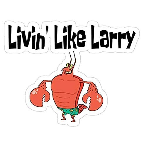 Livin' Like Larry, Larry The Lobster Sticker Graphic - Die Cut Sticker, High Resolution Top Grade Vinyl