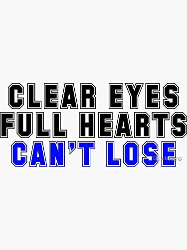 Friday Night Lights 'Clear Eyes, Full Hearts, Can't Lose' Quote Sticker Graphic - Die Cut Sticker, High Resolution Top Grade Vinyl