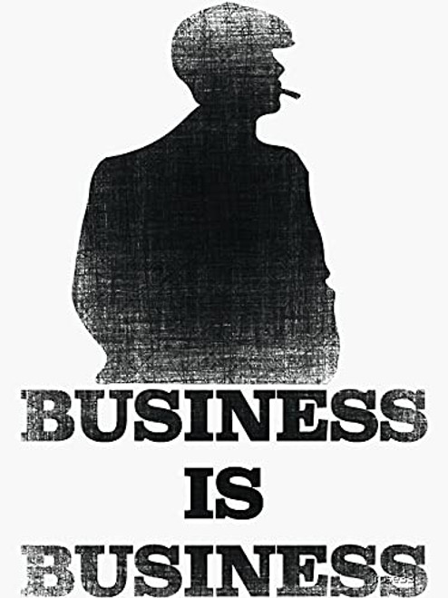 Business is Business - Sticker Graphic - Die Cut Sticker High Resolution Top Grade Vinyl Business is Business - Sticker Graphic - Die Cut Sticker High Resolution Top Grade Vinyl