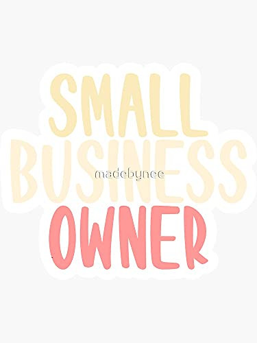 Small Business Owner - Sticker Graphic - Die Cut Sticker High Resolution Top Grade Vinyl