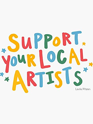 Support Your Local Artists Rainbow Quote - Sticker Graphic - Die Cut Sticker High Resolution Top Grade Vinyl