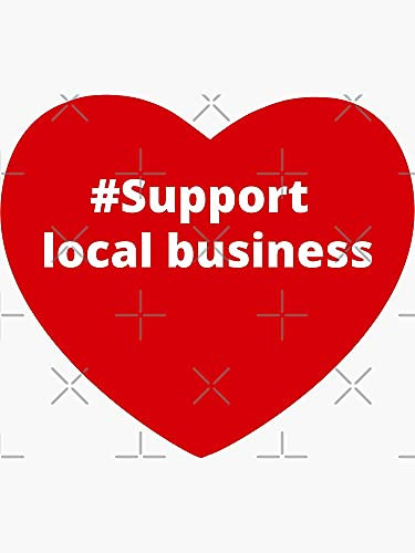 Support Local Business - Hashtag Your i Love Heart - Sticker Graphic - Die Cut Sticker High Resolution Top Grade Vinyl
