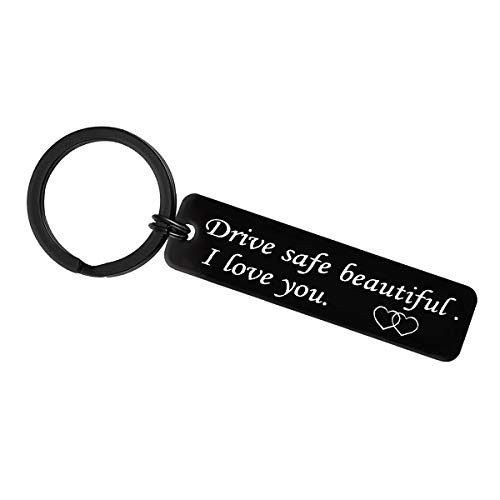 Drive Safe Keychain for Girlfriend Wife Drive Safe Beautiful I Love You Keychain Gifts for Daughter Sister Christmas Birthday Gifts Mothers Day Valentines Day Gifts Drive Safe Gifts for Women Friends Family