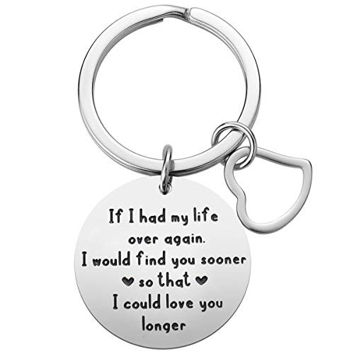 Jvvsci If I had my life over again I would find you sooner so that I could love you longer Keychain Couples Lovers Gift