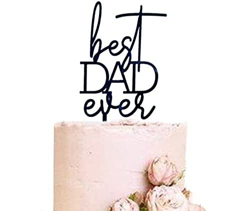 Best Dad Ever Cake Topper Happy Father's Day Cake Topper Cake topper Acrylic Mirror Cake topper Decorative Party Cake Decoration for Father's Day-Black-