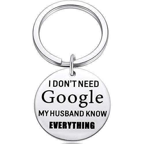 I Don't Need Google My Husband Knows Everything Keychain