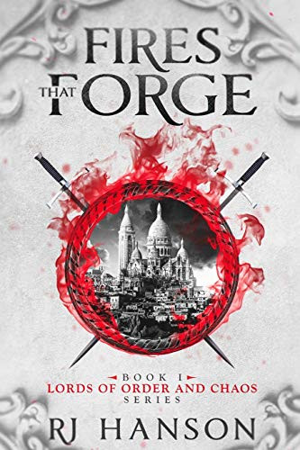 Fires That Forge -Lords of Order and Chaos-