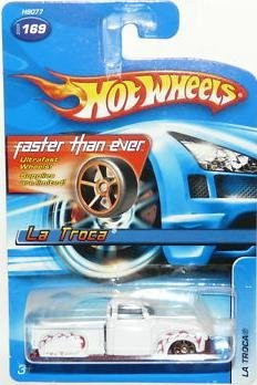 Hot Wheels La Troca "Faster Than Ever" 169 -2005-