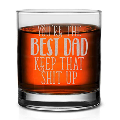 Veracco You Are The Best Dad Keep That Shit Up Glass Funny Birthday Gifts For Father's Day Dad Grandpa Stepdad -Clear, Glass-