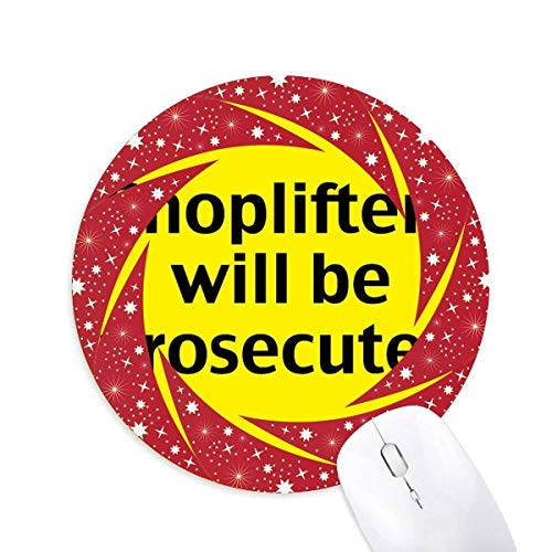 Logo Shoplifters Will Be Prosecuted Wheel Mouse Pad Round Red Rubber